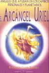ARCANGEL URIEL ANGELES QUE AYUDAN EN LOS CAMBIOS, EL | 9788495513182 | PROPHET, ELIZABETH CLARE