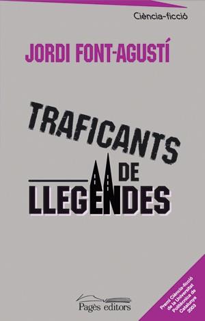 TRAFICANTS DE LLEGENDES | 9788497791915 | FONT AGUSTI JORDI