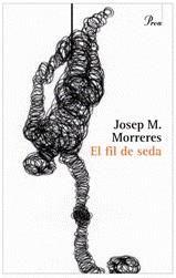 FIL DE SEDA EL | 9788484379836 | MORRERES, JOSEP M.