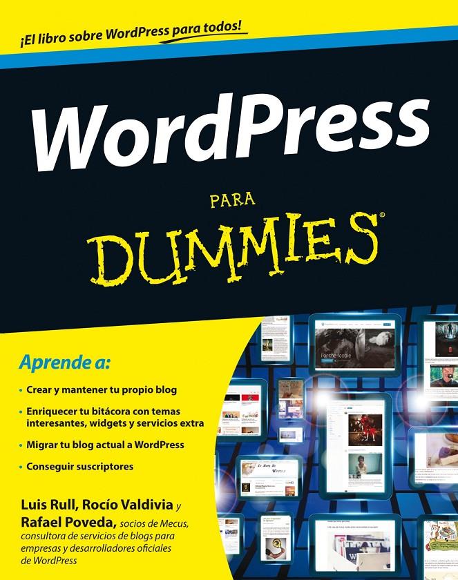 WORDPRESS PARA DUMMIES | 9788432900495 | LUIS RULL/RAFAEL POVEDA/ROCÍO VALDIVIA