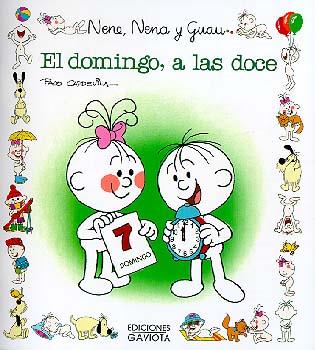 DOMINGO,A LAS DOCE.NENE,NENA Y GUAU | 9788439289432 | CAPDEVILA BLANCO, FRANCISCO