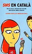 SMS EN CATALA | 9788429755619 | CANYELLES, CATERINA / CUNILL,MARGALIDA