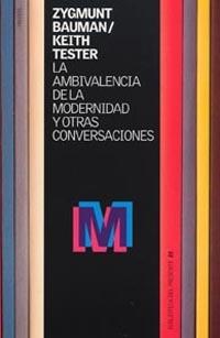 AMBIVALENCIA DE LA MODERNIDAD Y OTRAS CONVERSACIONES, LA | 9788449312861 | BAUMAN, ZYGMUNT