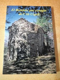 ROMANIC POC CONEGUT DE L'ALT URGELL | 9788460576228 | SANSALVADOR CASTELLET, JOSEP  PEIDRO RAMI, ELISEO