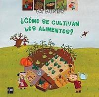COMO SE CULTIVAN LOS ALIMENTOS (MI MUNDO) | 9788434895980 | VARIS