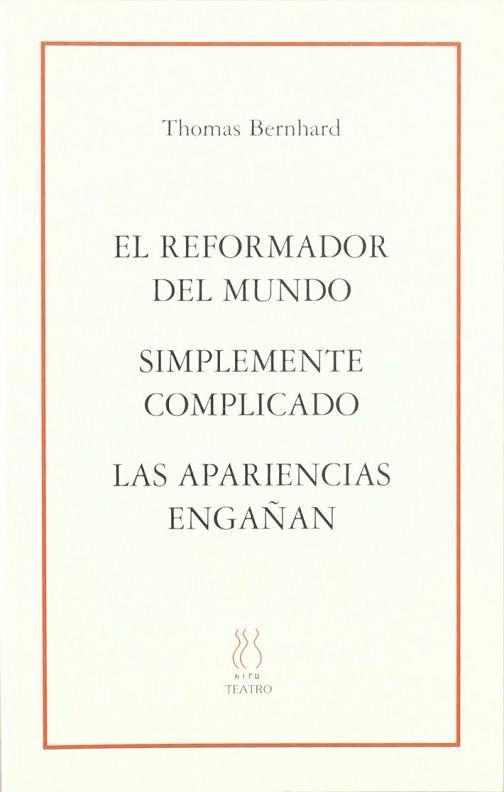 REFORMADOR DEL MUNDO SIMPLEMENTE COMPLICADO | 9788495786043 | BERNHARD, THOMAS