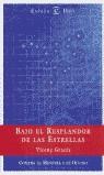 BAJO EL RESPLANDOR DE LAS ESTRELLAS (ESPASA HOY) | 9788423954643 | GRACIA, VICENÇ