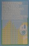 MARKETING PRACTICO DEL TURISMO EN HOSTELERIA RESTAURACION TU | 9788477382669 | PARENTEAN, ALAIN
