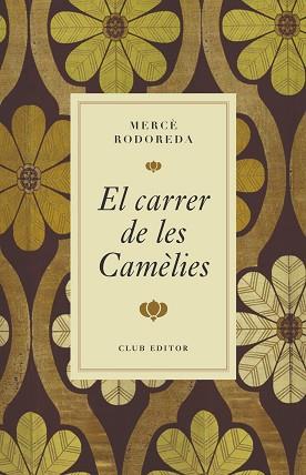 CARRER DE LES CAMÈLIES | 9788473295000 | RODOREDA, MERCÈ