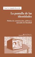 PANTALLA DE LAS IDENTIDADES, LA | 9788474266566 | SAMPEDRO BLANCO, VICTOR FCO. (ED.)