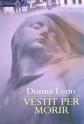 VESTIT PER MORIR (BALANCI) | 9788429752175 | LEON, DONNA
