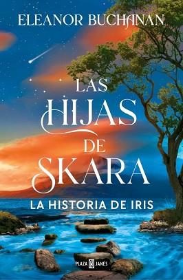 HIJAS DE SKARA. LA HISTORIA DE IRIS | 9788401038457 | BUCHANAN, ELEANOR