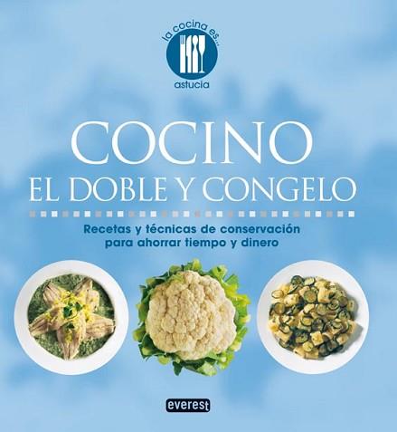 COCINO EL DOBLE Y CONGELO | 9788444120324 | LOALDI, PAOLA