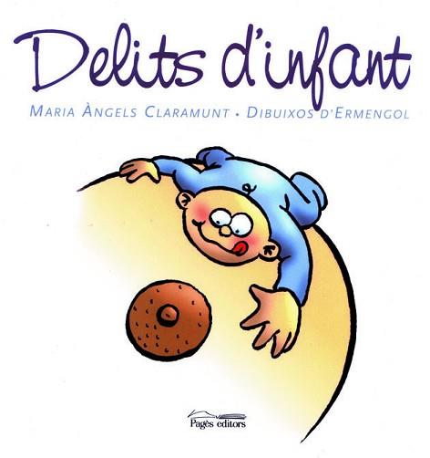DELIT D'INFANT | 9788497791717 | MARIA ANGELS CLARAMUNT