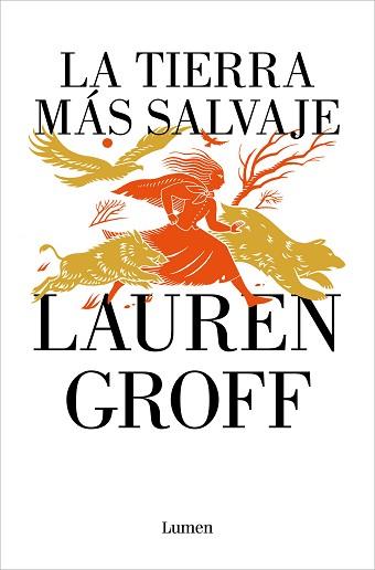 TIERRA MÁS SALVAJE | 9788426425669 | GROFF, LAUREN