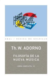 FILOSOFIA DE LA NUEVA MUSICA OC 12 | 9788446016762 | ADORNO, THEODOR W.