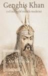 GENGHIS KHAN Y EL INICIO DEL MUNDO MODERNO | 9788484327431 | WEATHERFORD, JACK