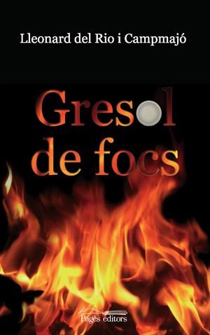 GRESOL DE FOCS | 9788497796385 | CAMPMAJO DEL RIO, LLEONARD