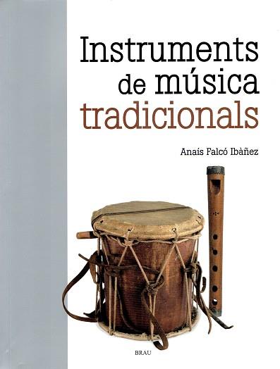 INSTRUMENTS DE MÚSICA TRADICIONALS | 9788418096396 | FALCÓ IBÀÑEZ, ANAÍS