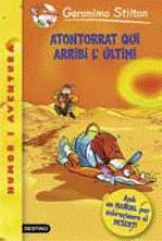 GERONIMO STILTON: ATONTORRAT QUI ARRIBI L' ULTIM ! | 9788497089920 | STILTON, GERONIMO
