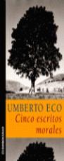 CINCO ESCRITOS MORALES (BUTXACA) | 9788484502487 | ECO, UMBERTO