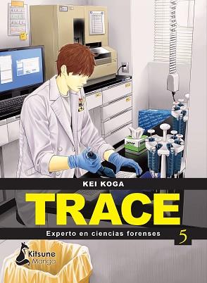 TRACE: EXPERTO EN CIENCIAS FORENSES 5 | 9788418524806 | KOGA, KEI