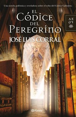 EL CÓDICE DEL PEREGRINO | 9788408108986 | JOSÉ LUIS CORRAL