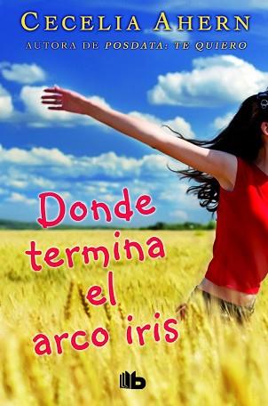 DONDE TERMINA EL ARCO IRIS | 9788490702864 | AHERN,CECELIA
