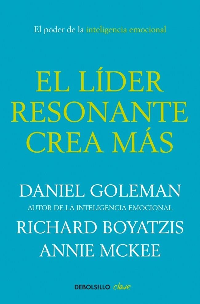 EL LÍDER RESONANTE CREA MÁS | 9788499087115 | GOLEMAN,DANIEL/BOYATZIS,RICHARD/MCKEE,AN