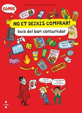 C- NO ET DEIXIS COMPRAR! GUIA DEL BON CONSUMIDOR. | 9788466154239 | FAURE, GUILLEMETTE