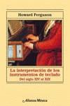 INTERPRETACION DE LOS INSTRUMENTOS DE TECLADO SIGLO XIV-XIX | 9788420680002 | FERGUSON, HOWARD