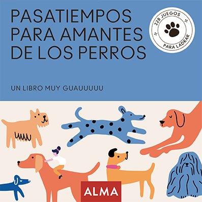 PASATIEMPOS PARA AMANTES DE LOS PERROS | 9788418933837 | ALBERT CASASÍN / SESÉ, MIQUEL