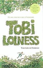 TOBI LOLNESS ( PREMI ANDERSEN LITERATURA JUVENIL ) | 9788497872676 | FOMBELLE DE, TIMOTHEE