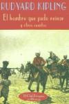 HOMBRE QUE PUDO REINAR, EL | 9788477024453 | KIPLING, RUDYARD
