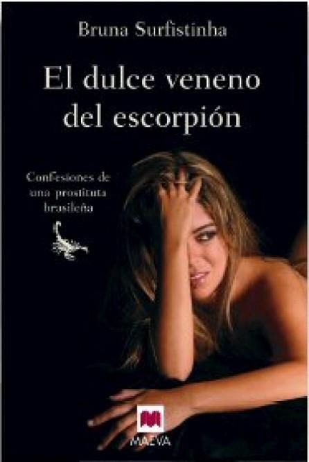 DULCE VENENO DEL ESCORPION EL ( MEMORIAS DE UNA PROSTITUTA ) | 9788496748019 | SURFISTINHA, BRUNA