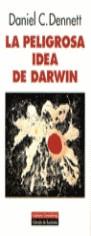 PELIGROSA IDEA DE DARWIN, LA | 9788481092820 | DENNETT, DANIEL C.