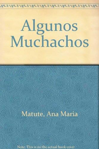 ALGUNOS MUCHACHOS | 9788423307616 | MATUTE, ANA MARIA