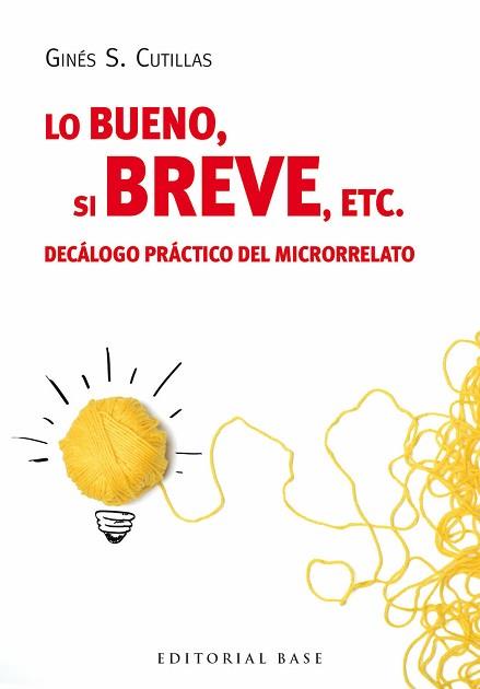 LO BUENO, SI BREVE, ETC. | 9788415706694 | GINÉS S. CUTILLAS