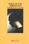 EDUCACION SIBERIANA | 9788498382723 | LILIN, NIKOLAI