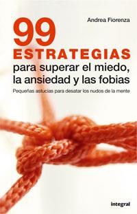 99 ESTRATEGIAS PARA SUPERAR MIEDO ANSIEDAD Y FOBIAS | 9788479013219 | FIORENZA, ANDREA