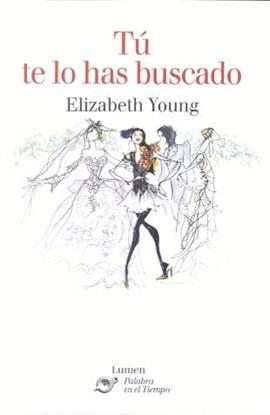 TU TE LO HAS BUSCADO | 9788426413055 | YOUNG, ELIZABETH