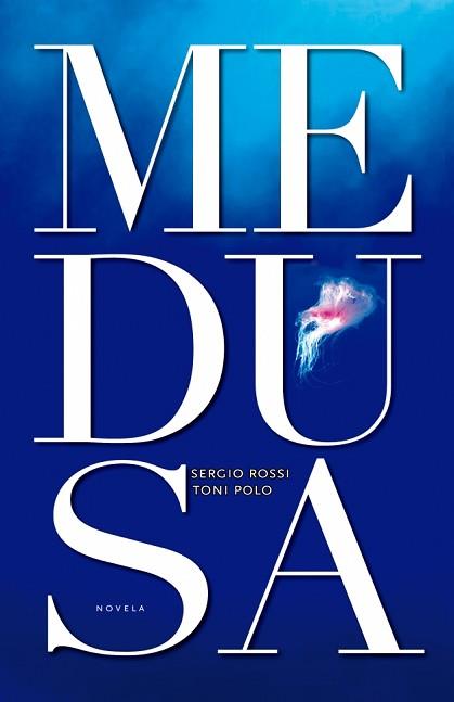 MEDUSA | 9788401336263 | ROSSI, SERGIO / POLO, TONI
