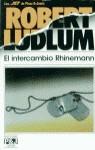 INTERCAMBIO RHINEMANN, EL | 9788401492228 | LUDLUM, ROBERT