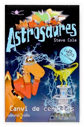 ASTROSAURES CANVI DE CERVELLS | 9788466114431 | COLE, STEVE