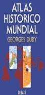 ATLAS HISTORICO MUNDIAL | 9788474445862 | DUBY, GEORGES