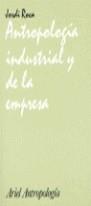 ANTROPOLOGIA INDUSTRIAL Y DE LA EMPRESA | 9788434422131 | ROCA, JORDI
