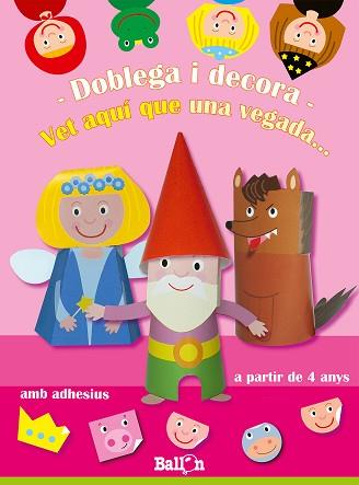 DOBLEGA I DECORA- VET AQUÍ QUE UNA VEGADA ? | 9789037493382