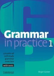 GRAMMAR IN PRACTICE 1 WITH TEST | 9780521665766 | GOWER, ROGER