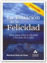 ECUACION DE LA FELICIDAD LA | 9788497351270 | KETS DE VRIES MANFRED