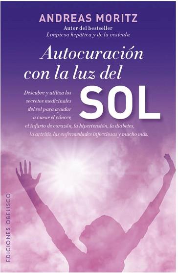 AUTOCURACION CON LA LUZ DEL SOL | 9788497779494 | MORITZ,ANDREAS